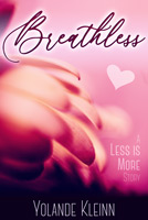 Breathless: A Less Is More Story