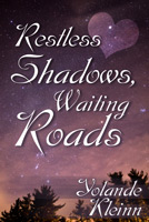 Restless Shadows Waiting Roads