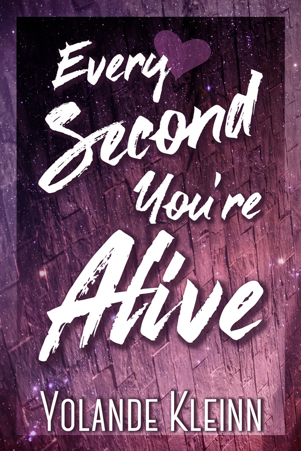 Book cover white script on purple background: Every Second You're Alive